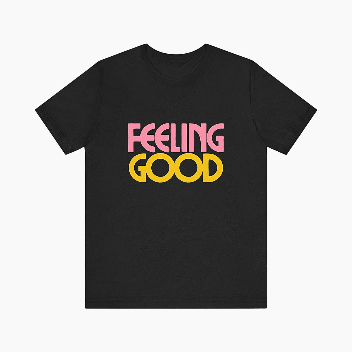 Feeling Good T-Shirt Black