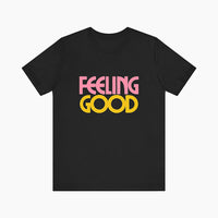 Feeling Good T-Shirt Black