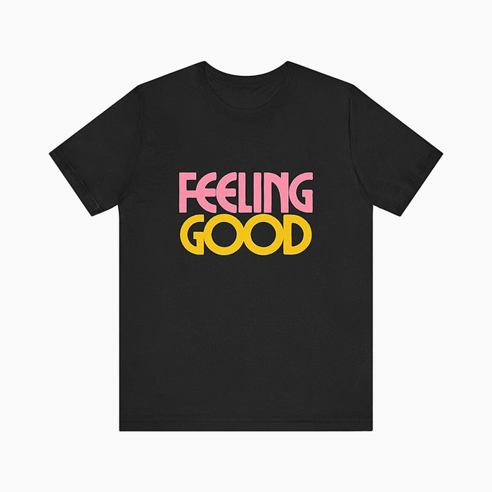 Feeling Good T-Shirt Black