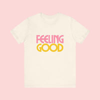 Feeling Good T-Shirt Natural