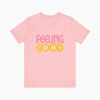 Feeling Good T-Shirt Pink