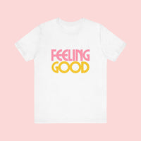 Feeling Good T-Shirt White