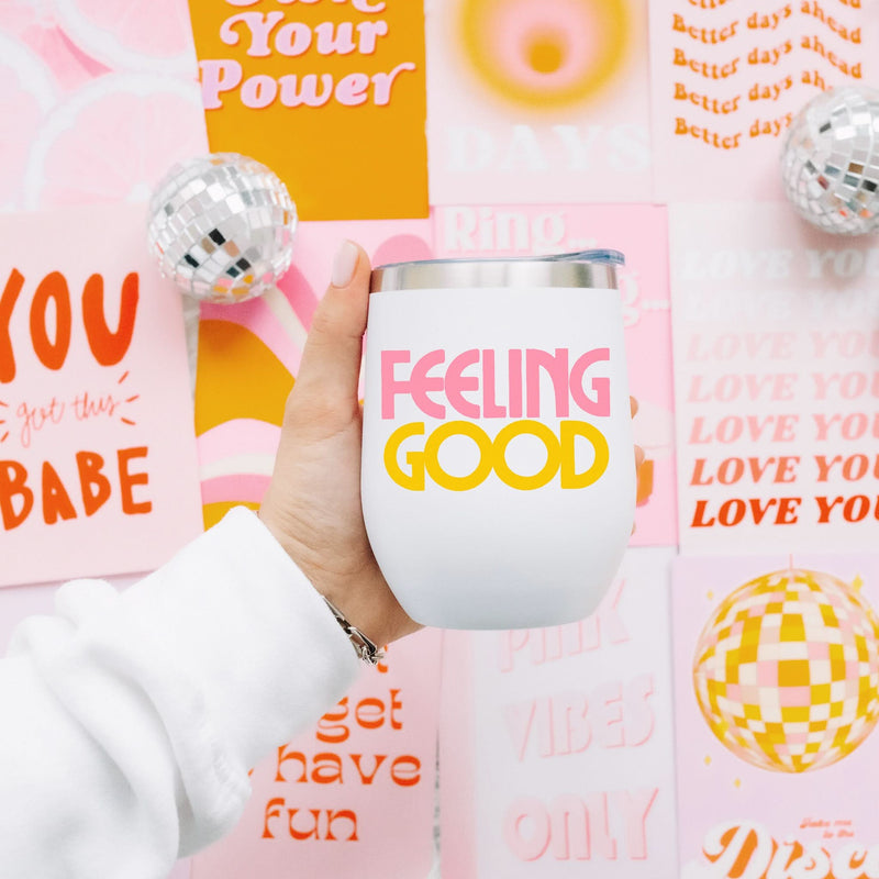 Feeling Good Wine Tumbler